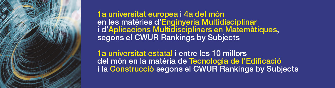 1a universitat europea i 4a del món en matèries d'Enginyeria Multidisciplinar i d'Aplicacions Multidisciplinars en Matemàtiques, segons el CWUR Rankings by Subjects. 1a universitat estatal i entre les 10 millors del món en la matèria de Tecnologia de l'Edificació i la Construcció segons el CWUR Rankings by Subjects.