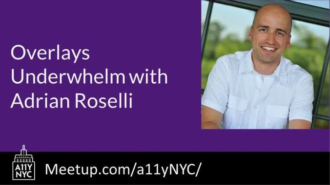 "Overlays Underwhelm with Adrian Roselli"