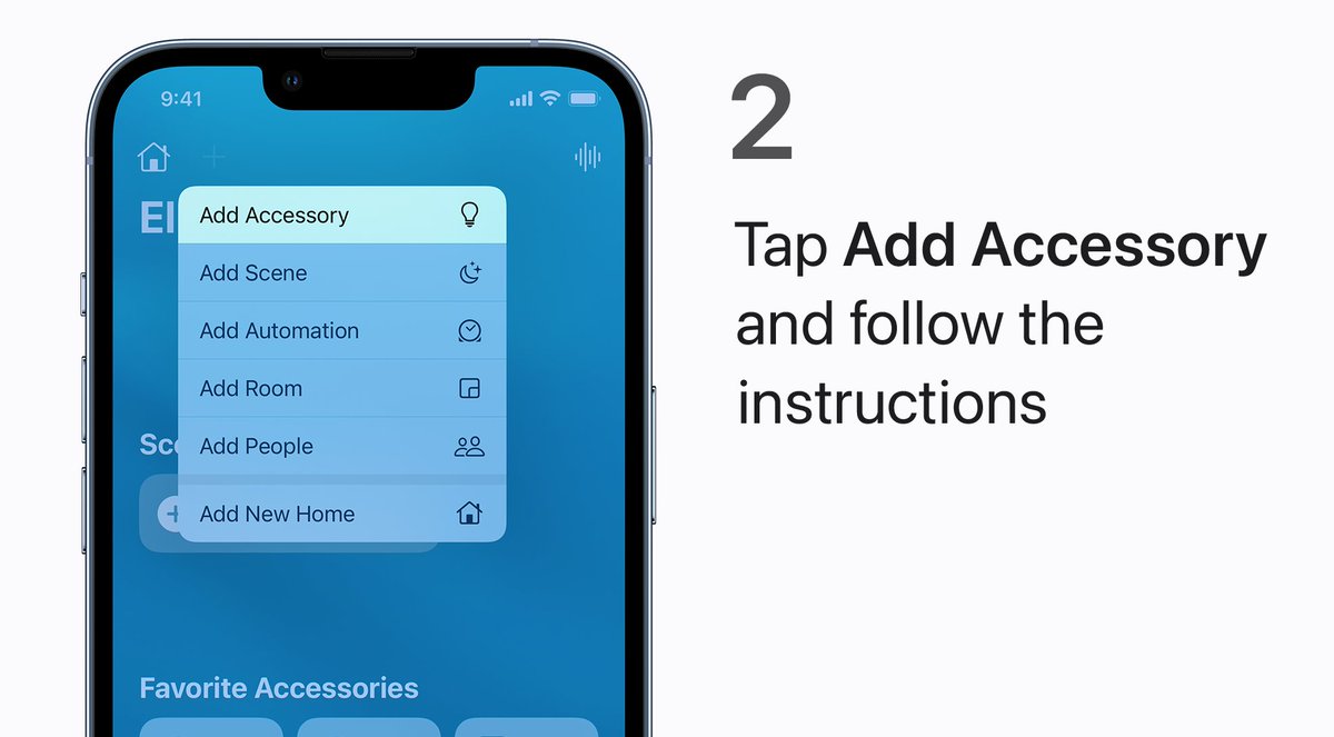 Step 2:
Tap Add Accessory and follow the instructions.