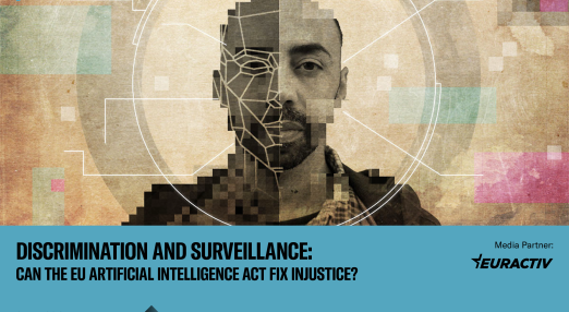 Discrimination and surveillance: Can the EU Artificial Intelligence Act fix injustice? 17 March, 11 am - 4 pm CET