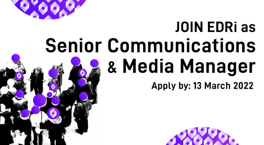 Join EDRi as Senior Communications and Media Manager. Apply by 13 March 2022