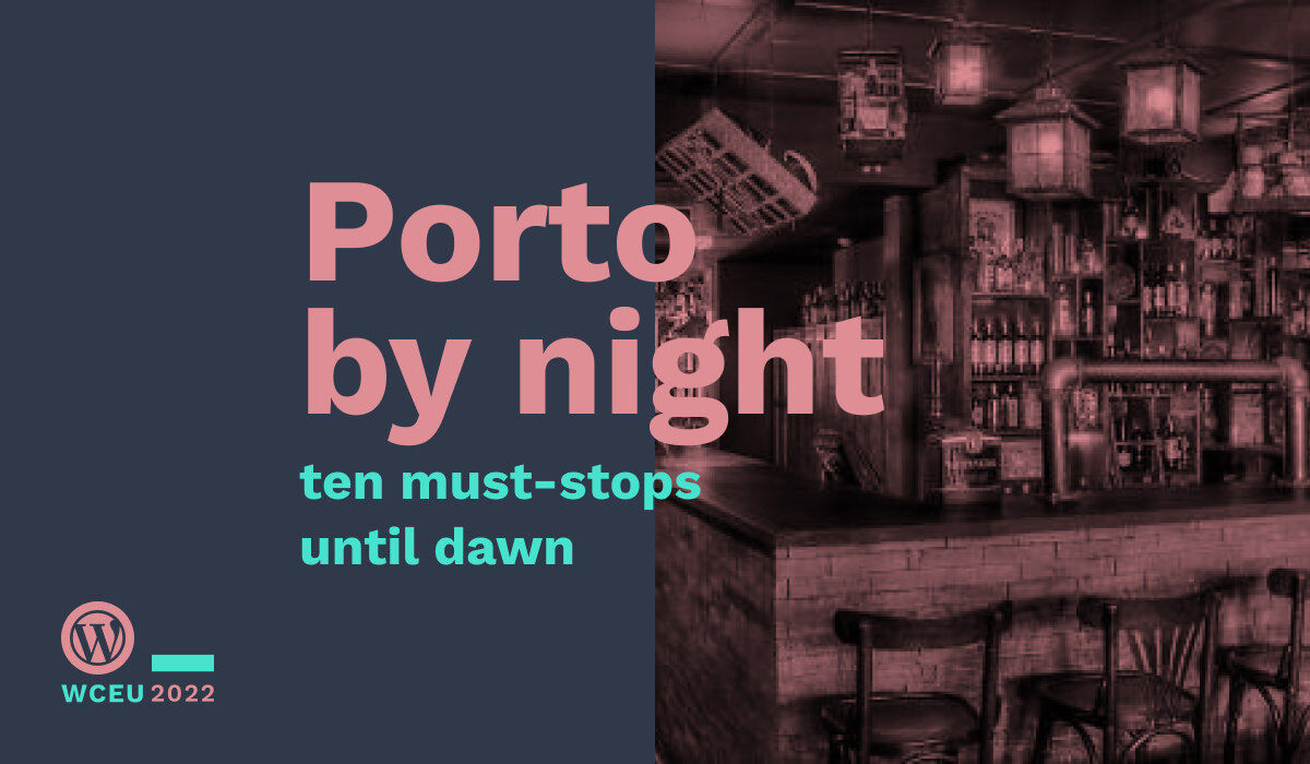 Porto by night: ten must-stops until dawn.