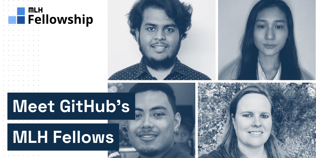 Announcing the 2022 MLH Fellowship Cohort, powered by GitHub