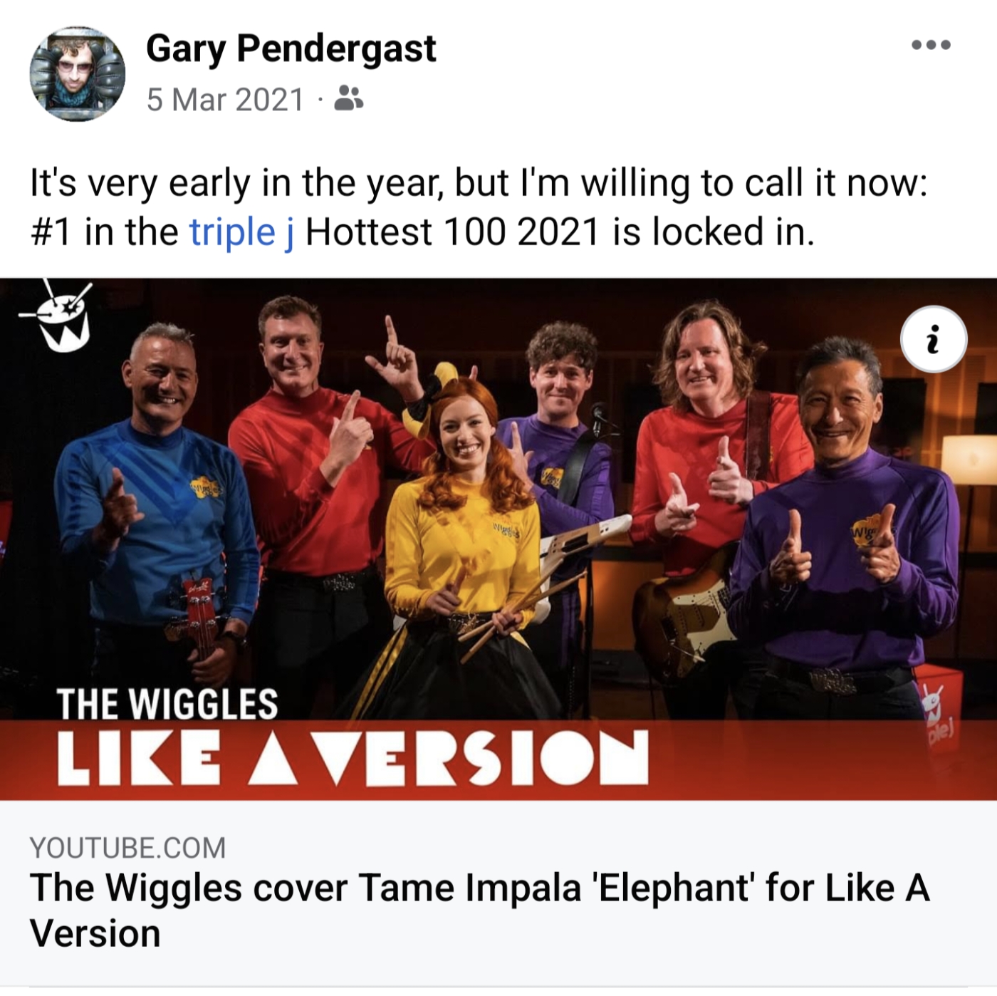 Me predicting a ago that The Wiggles would win the Hottest 100 for this year.