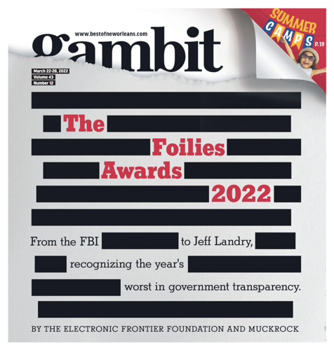 the cover of the gambit alt weekly newspaper. The image on the cover is of a redacted document, with the unredacted portions spelling out: the foilies awards 2022: from the fbi to jeff landry, recognizing the year's worst in government transparency