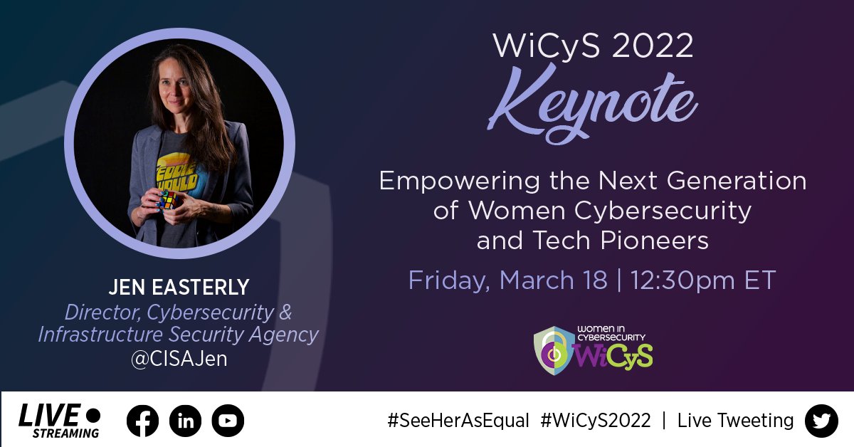 Image of Jen Easterly. WiCyS 2022 Keynote Empowering the Next Generation of Women Cybersecurity and Tech Pioneers Friday March 18 12:30 pm ET.  