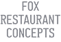 Fox Restaurant Concepts