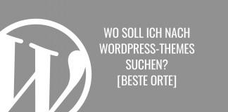 Wo soll ich nach WordPress-Themes suchen? [Beste Orte]