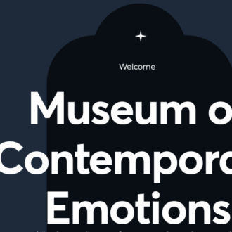 A screenshot shows the words Museum of Contemporary Emotions in white on a black background.