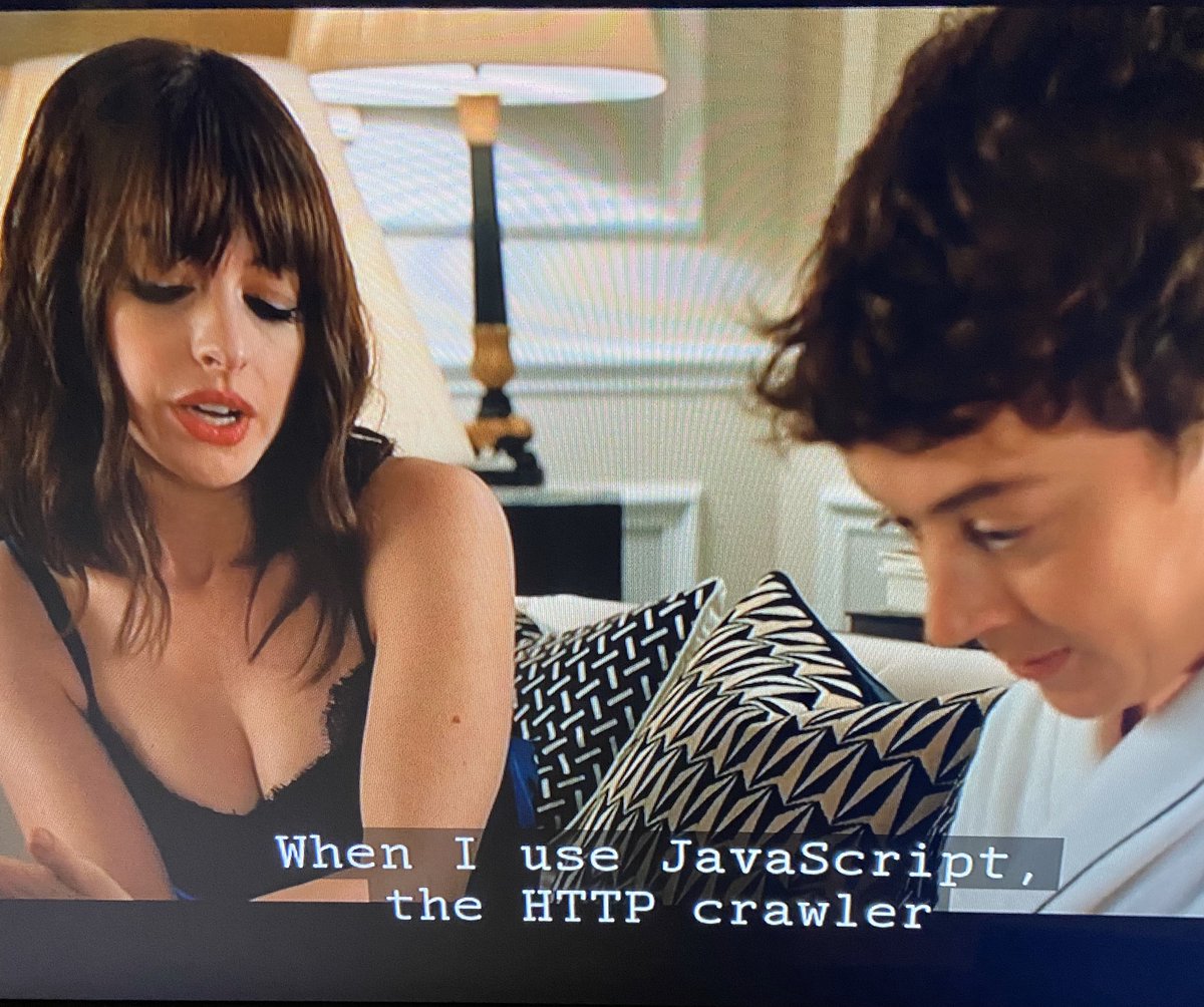 Movie character saying “When I use JavaScript, the HTTP crawler”