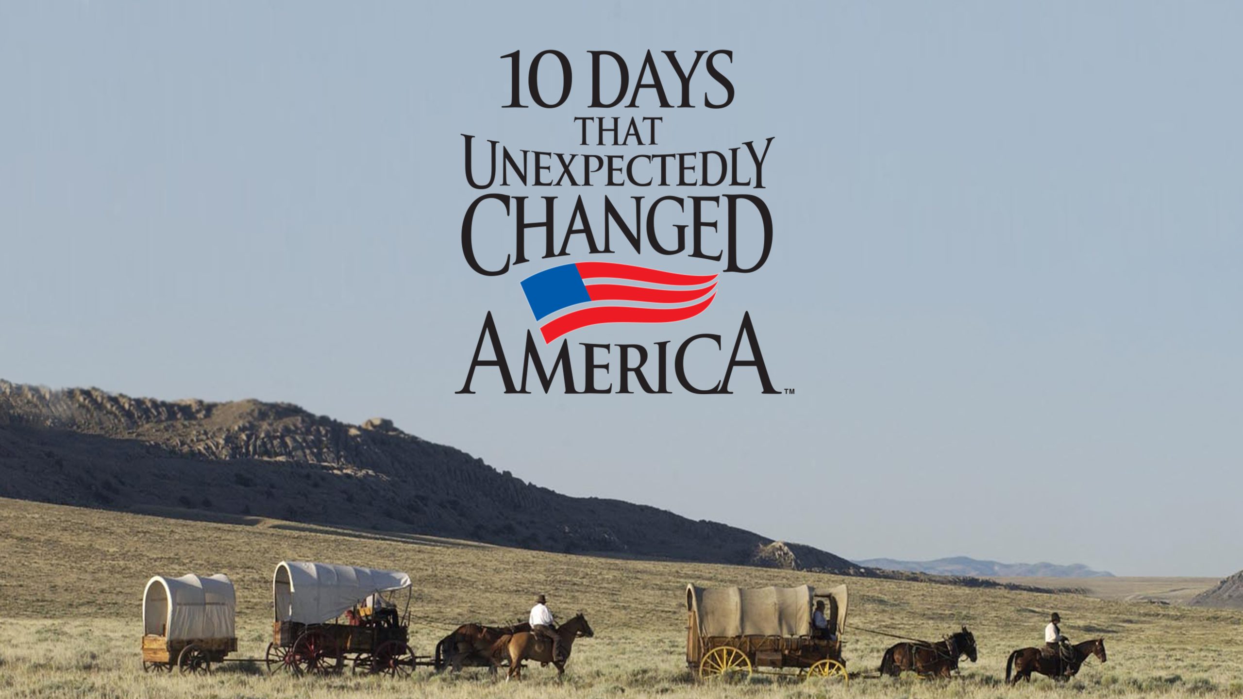 Watch '10 Days That Unexpectedly Changed America' in HISTORY Vault