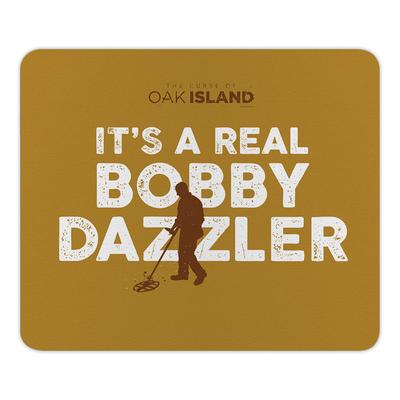 The Curse of Oak Island It's a Real Bobby Dazzler Mouse Pad