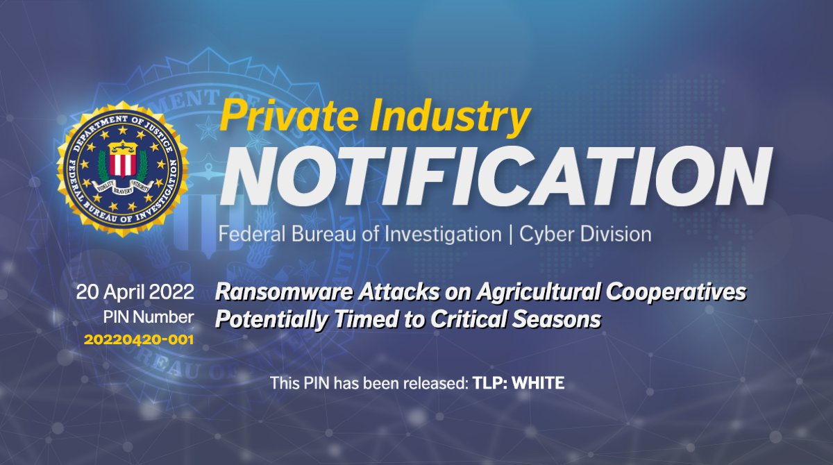 FBI PIN Graphic: Ransomware Attacks on Agricultural Cooperatives Potentially Timed to Critical Seasons 