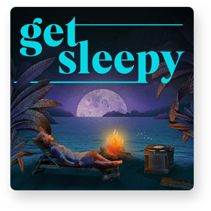 Get sleepy