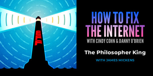lighthouse w/ text: how to fix the internet with cindy cohn and danny obrien; the philosopher king