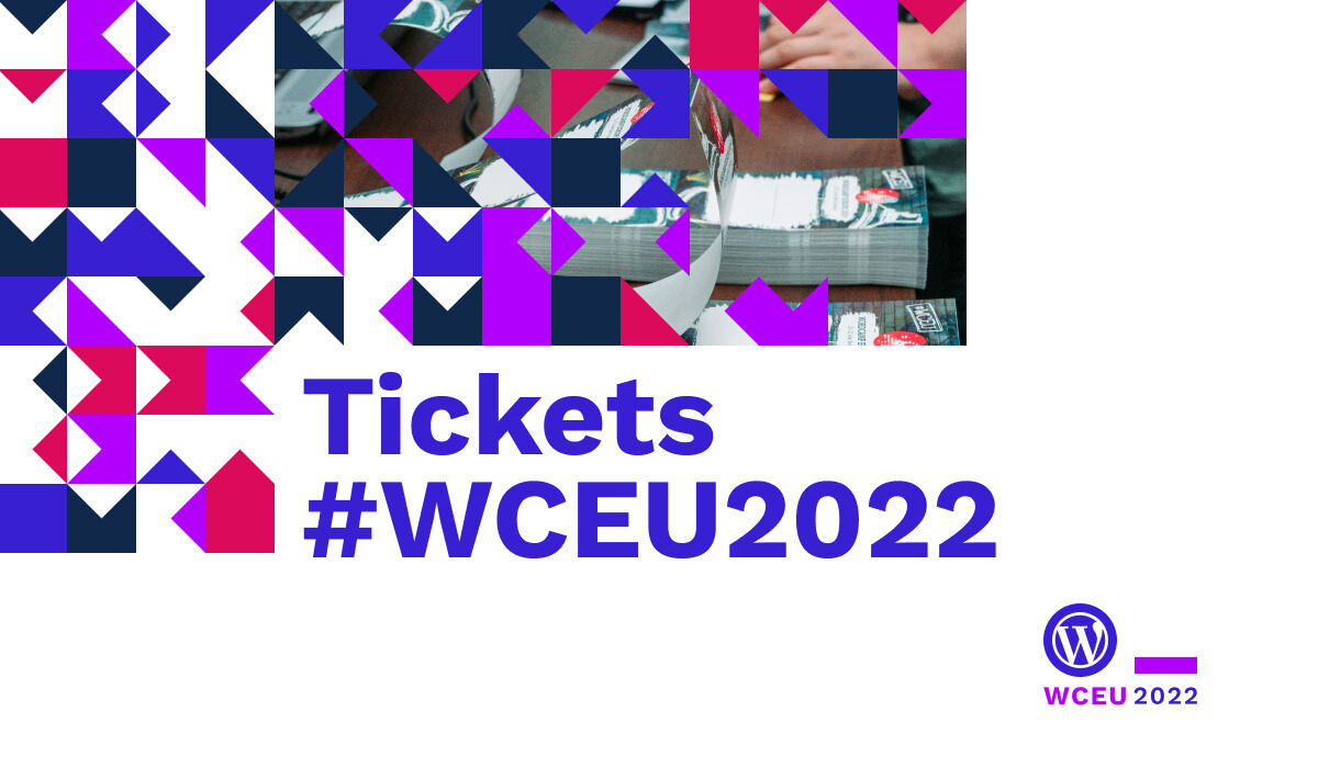 Image displaying #WCEU tickets being printed. Below the text: 'Tickets #WCEU2022'