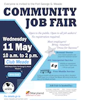 Fort George G. Meade Community Job Fair, Wednesday, 11 May. The job fair will be held at Club Meade from 10 a.m. until 2 p.m.