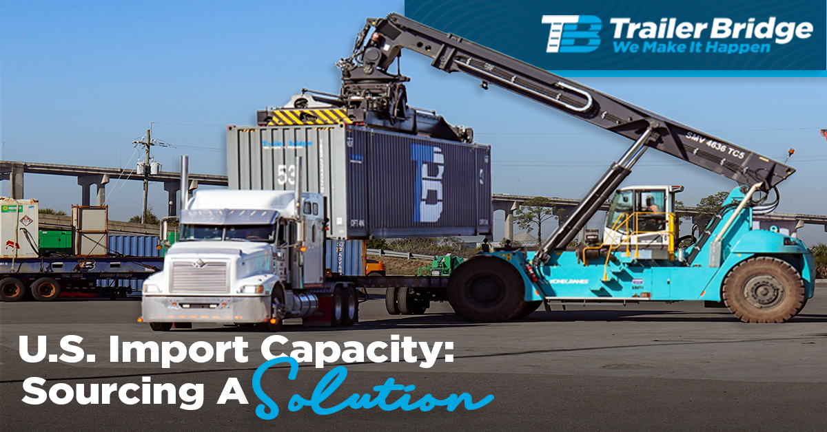 U.S. Import Capacity: Sourcing a Solution in a Congested Market