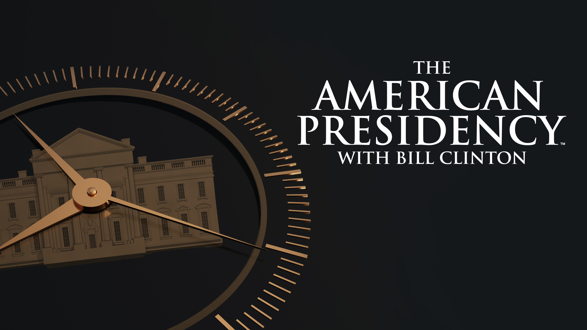 The American Presidency with Bill Clinton