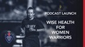 Women Warriors Podcast