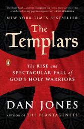 Ikoonprent The Templars: The Rise and Spectacular Fall of God's Holy Warriors