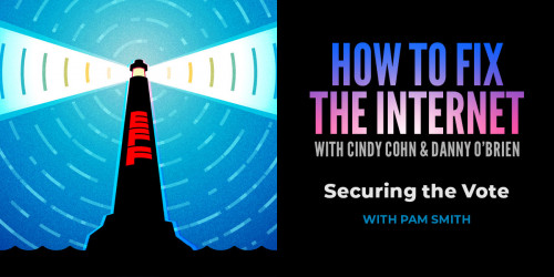 How to fix the internet: securing the vote with pam smith