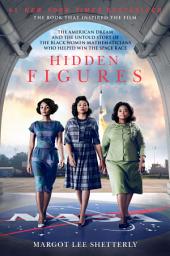 Imej ikon Hidden Figures: The American Dream and the Untold Story of the Black Women Mathematicians Who Helped Win the Space Race