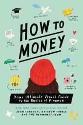 How to Money: Your Ultimate Visual Guide to the Basics of Finance च्या आयकनची इमेज