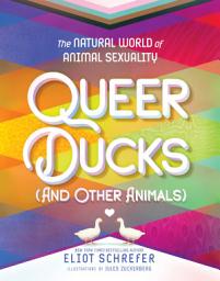 Queer Ducks (and Other Animals): The Natural World of Animal Sexuality сүрөтчөсү