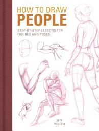 Изображение на иконата за How to Draw People: Step-by-Step Lessons for Figures and Poses