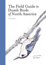 Изображение на иконата за The Field Guide to Dumb Birds of North America