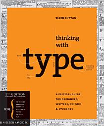 Изображение на иконата за Thinking with Type: A Critical Guide for Designers, Writers, Editors, & Students