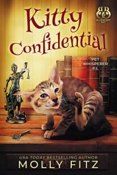 Изображение на иконата за Kitty Confidential: A Hilarious Cozy Mystery with One Very Entitled Cat Detective