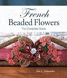 Изображение на иконата за French Beaded Flowers - The Complete Guide