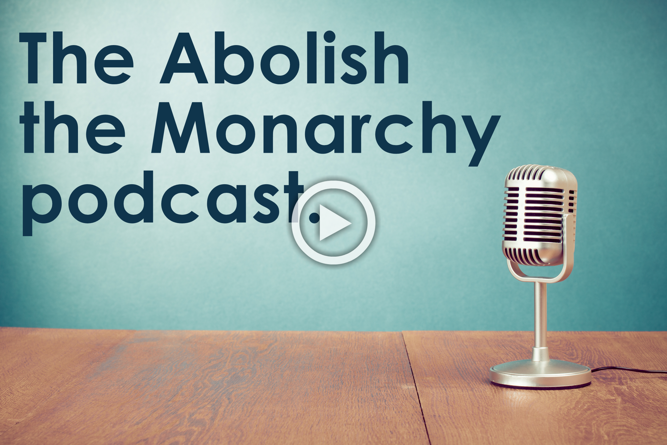Abolish the monarchy podcast