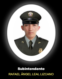 Subintendente RAFAEL ANGEL LEAL LIZCANO