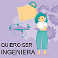 Quiero ser ingeniera