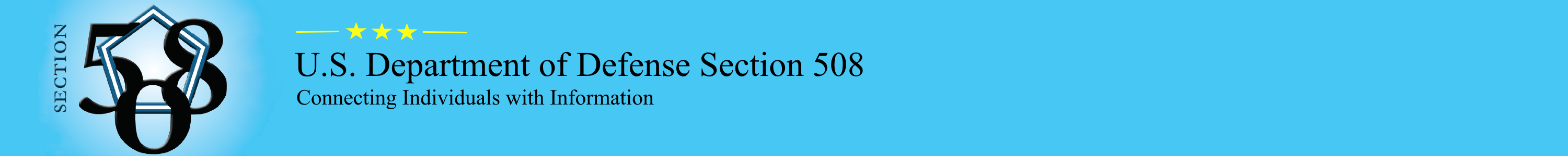 U.S. Department of Defense Section 508 Banner- Connecting Individuals with Information