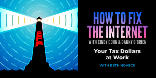 lighthouse w/ text: how to fix the internet with cindy cohn and danny obrien; your tax dollars at wo
