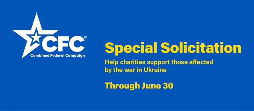 Combined Federal Campaign (CFC) Special Solicitation - Help charities support those affected by the war in Ukraine