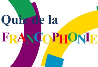 TAKE PART IN ‘QUIZ DE LA FRANCOPHONIE 2022’