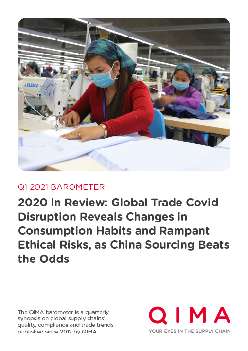 QIMA Q1 2021 Barometer: 2020 in Review: Global Trade Covid Disruption Reveals Changes in Consumption Habits and Rampant Ethical Risks, as China Sourcing Beats the Odds