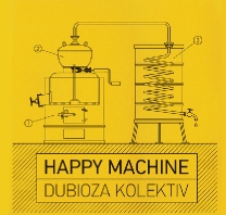 Dubioza Kolektiv – Happy Machine