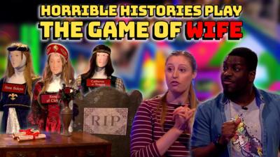 Saturday Mash-Up! - Horrible Histories play The Game of Wife