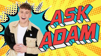 Blue Peter - Send Adam your questions!