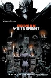 Icon image Batman: White Knight: Issues 1-8