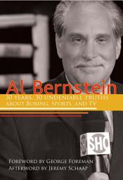 Icon image Al Bernstein: 30 Years, 30 Undeniable Truths About Boxing, Sports, and TV