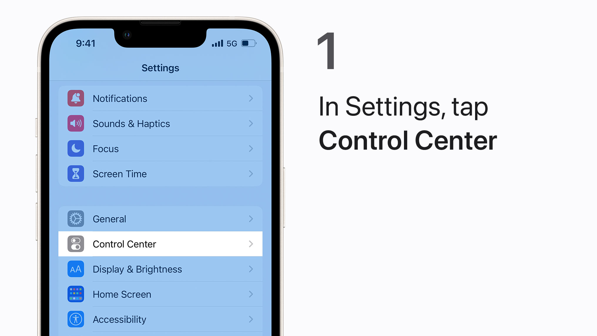 Step 1:
In Settings, tap Control Center.
