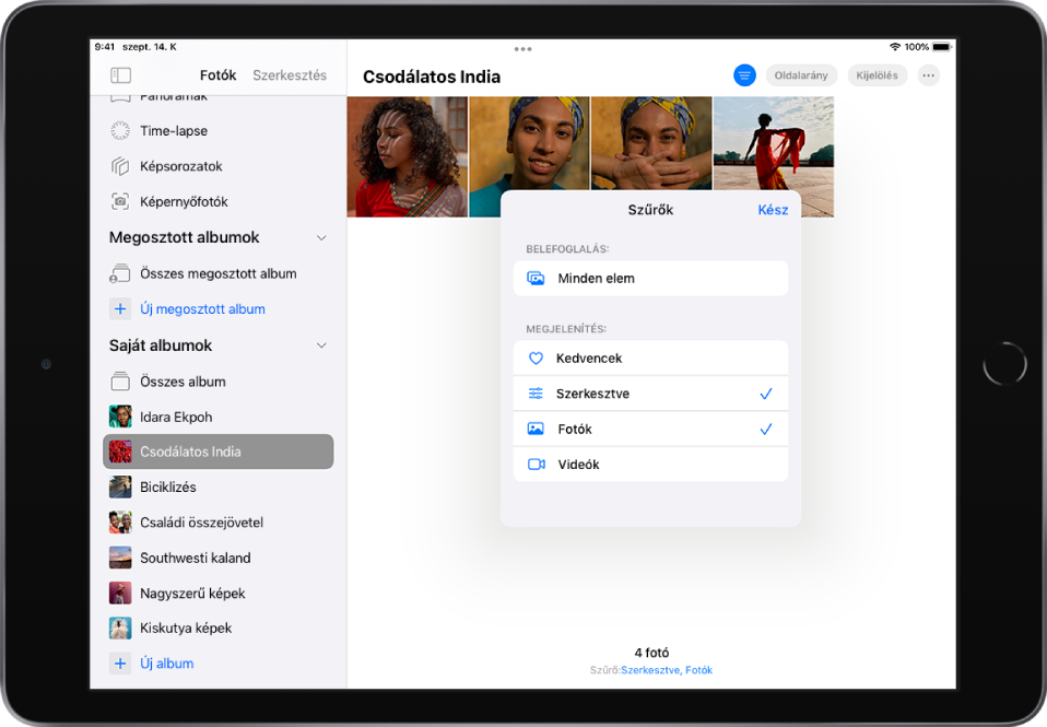 A Fotók oldalsáv meg van nyitva a képernyő bal oldalán. A Saját albumok fejléc alatt az Amazing India című album van kiválasztva. Az iPad képernyőjének fennmaradó részét az album fotói és a Szűrők menü tölti ki. A Szűrő menü a következő lehetőségeket tartalmazza felülről lefelé: Összes elem, Kedvenc, Szerkesztett, Fotók és Videók. A Szerkesztett és a Fotók van kiválasztva. A képernyő jobb felső sarkában a Szűrők gomb van kiválasztva.