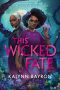 Alex Brown Reviews <b>This Wicked Fate</b> by Kalynn Bayron